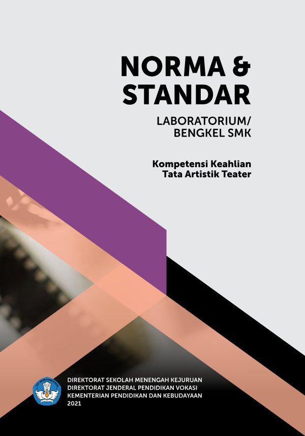 Sampul Norma dan standar laboratorium/bengkel SMK kompetensi keahlian tata artistik teater