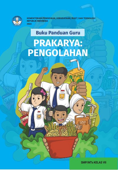 Sampul Buku Panduan Guru Prakarya: Pengolahan untuk SMP/MTs Kelas VII