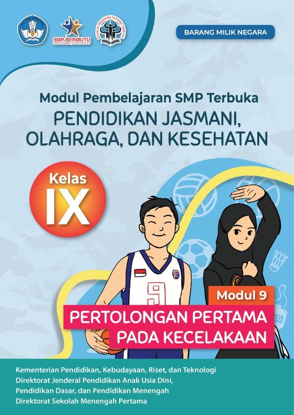 Sampul Modul pembelajaran SMP Terbuka Pendidikan Jasmani, Olahraga dan Kesehatan Kelas IX, modul 9: pertolongan pertama pada kecelakaan