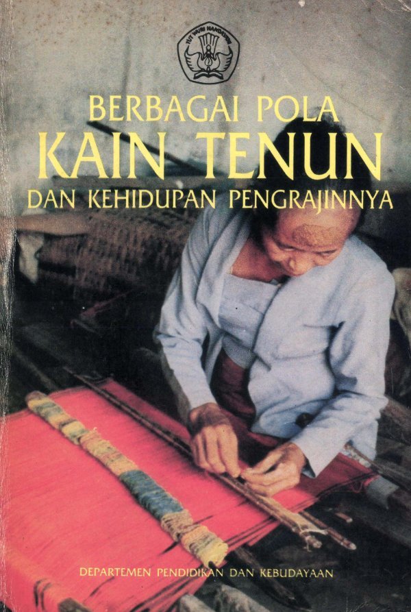 Sampul Berbagai pola kain tenun dan kehidupan pengrajinnya
