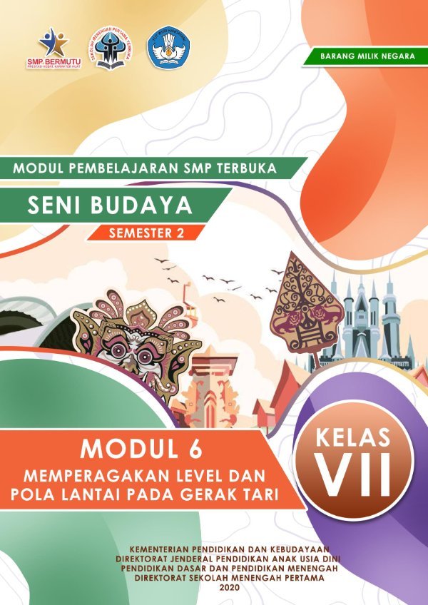 Sampul Modul pembelajaran SMP Terbuka seni budaya semester 2 modul 6: memperagakan level dan pola lantai pada gerak tari kelas VII