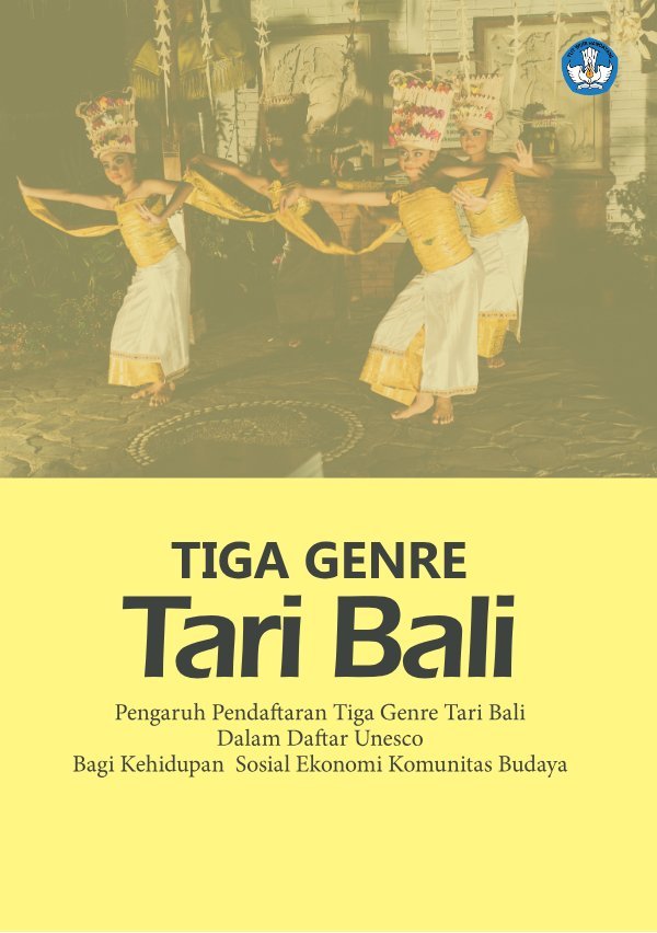 Sampul Pengaruh pendaftaran tiga genre tari Bali dalam daftar ICH UNESCO bagi kehidupan