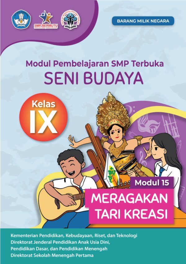 Sampul Modul pembelajaran SMP Terbuka seni budaya modul 15: meragakan tari kreasi dengan pola lantai sesuai iringan kelas IX