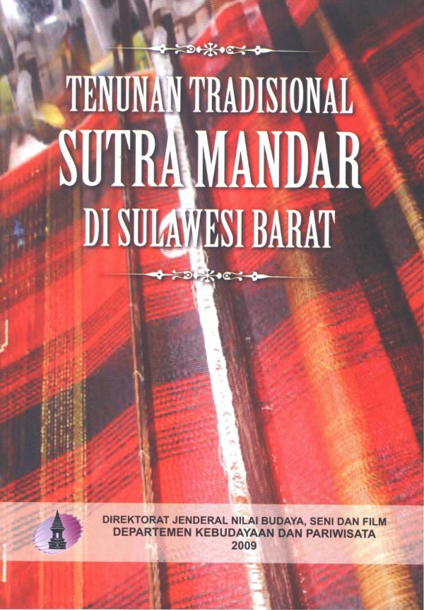 Sampul Tenunan tradisional Sutra Mandar di Sulawesi Barat