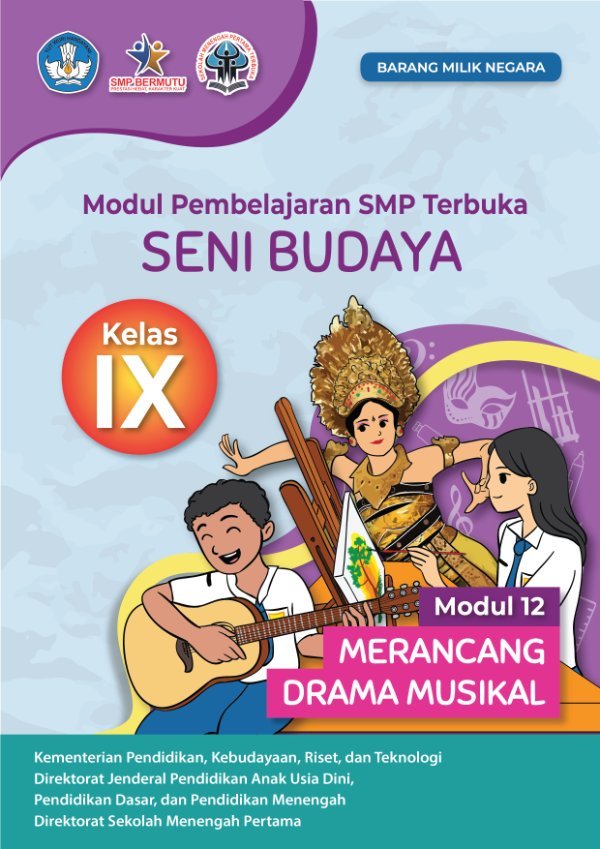 Sampul Modul pembelajaran SMP Terbuka seni budaya modul 12: merancang drama musikal kelas IX