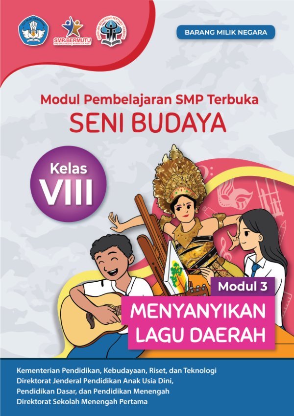 Sampul Modul pembelajaran SMP Terbuka Seni Budaya modul 3: menyanyikan lagu daerah kelas VIII