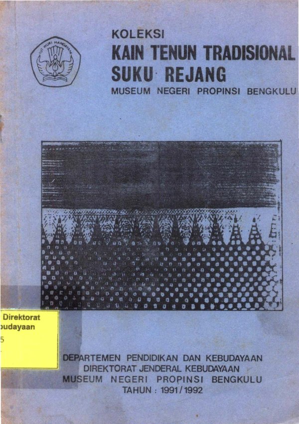 Sampul Koleksi kain tenun tradisional suku rejang museum negeri propinsi Bengkulu