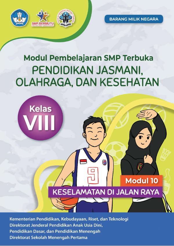 Sampul Modul pembelajaran SMP Terbuka pendidika jasmani, olahraga, dan kesehatan modul 10: keselamatan di jalan raya kelas VIII