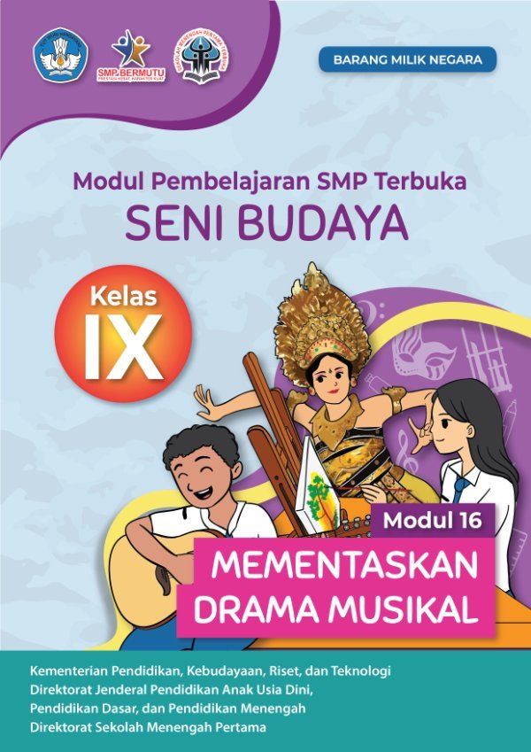 Sampul Modul pembelajaran SMP Terbuka seni budaya modul 16: mementaskan drama musikal kelas IX