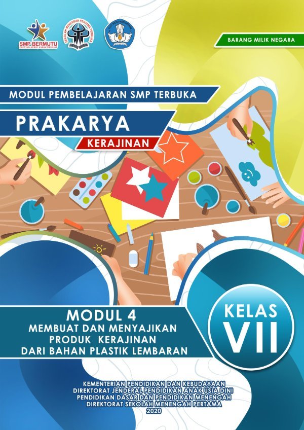 Sampul Modul pembelajaran SMP Terbuka: prakarya kerajinan modul 4 membuat dan menyajikan produk kerajinan dari bahan plastik lembaran kelas VII