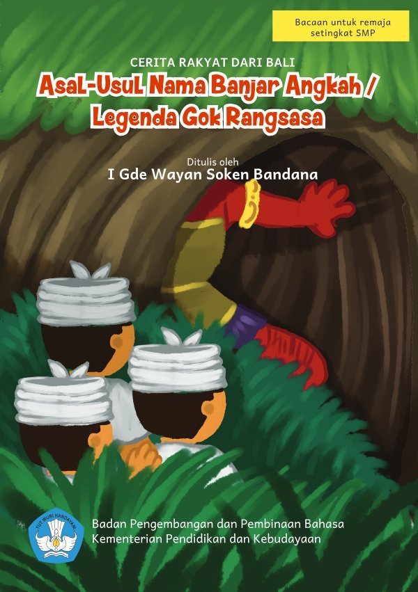 Sampul Asal-usul nama Banjar Angkah/legenda Gok Rangsasa