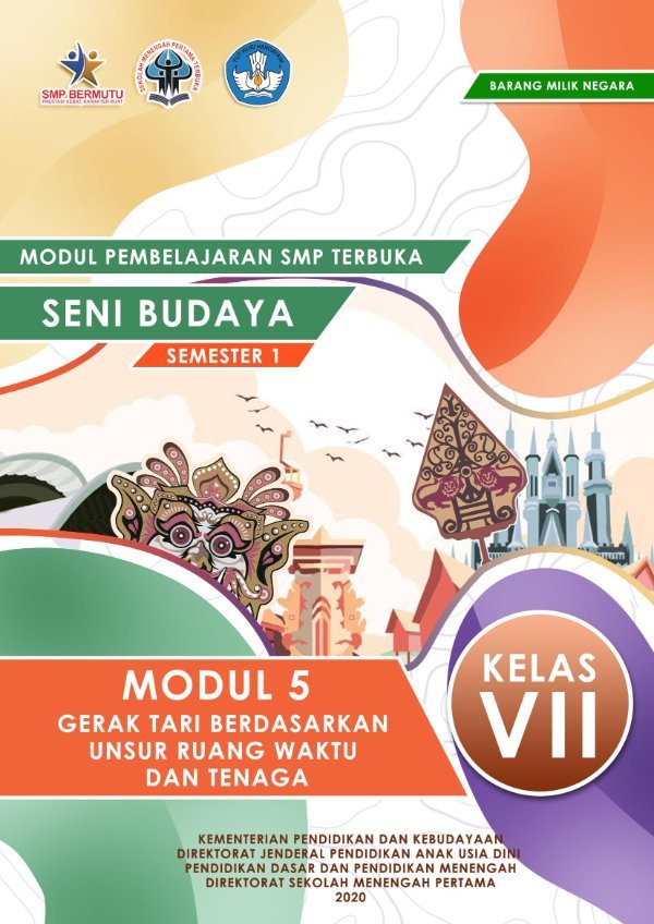 Sampul Modul pembelajaran SMP Terbuka seni budaya semester 1 modul 5: gerak tari berdasarkan unsur ruang waktu dan tenaga kelas VII