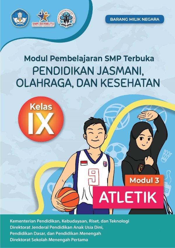 Sampul Modul pembelajaran SMP Terbuka pendidikan jasmani, olahraga dan kesehatan modul 3: atletik kelas IX