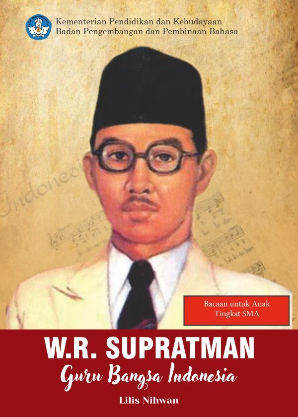 Sampul W.R. Supratman guru bangsa Indonesia