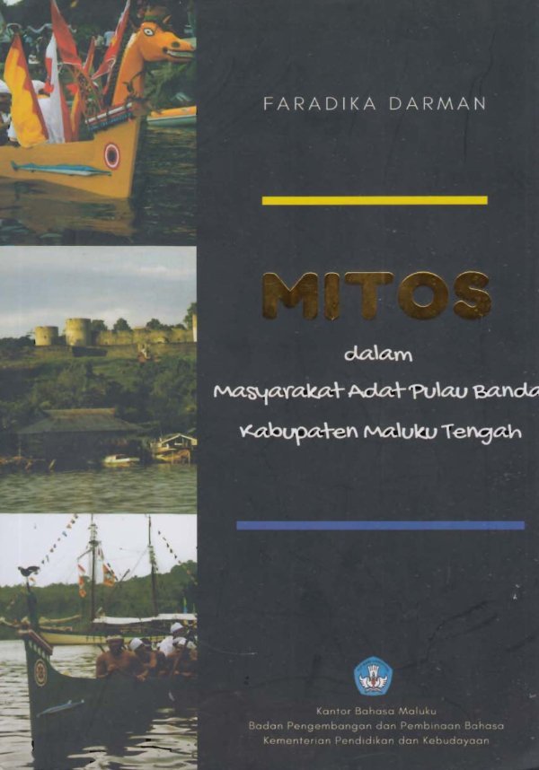 Sampul Mitos dalam upacara adat masyarakat Pulau Banda, Kabupaten Maluku Tengah