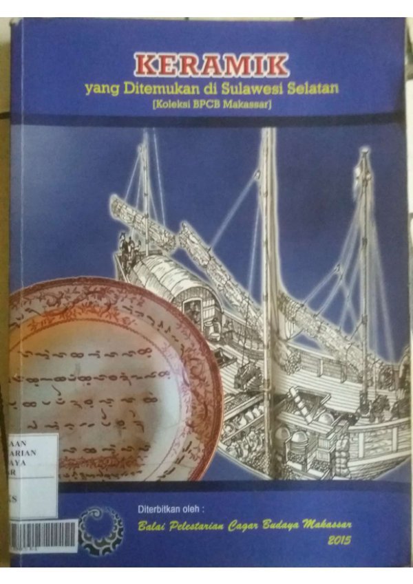 Sampul Keramik yang ditemukan di Sulawesi Selatan (koleksi BPCB Makassar)
