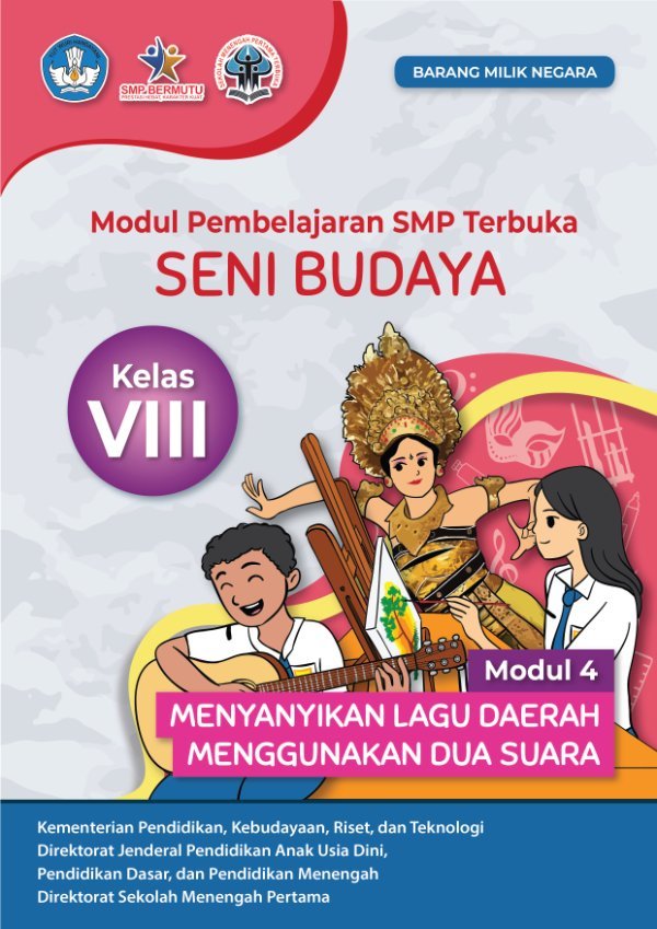 Sampul Modul pembelajaran SMP Terbuka Seni Budaya modul 4: menyanyikan lagu daerah menggunakan dua suara kelas VIII