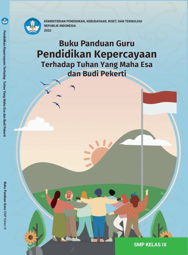 Sampul Buku Panduan Guru Pendidikan Kepercayaan Terhadap Tuhan Yang Maha Esa dan Budi Pekerti untuk SMP Kelas IX