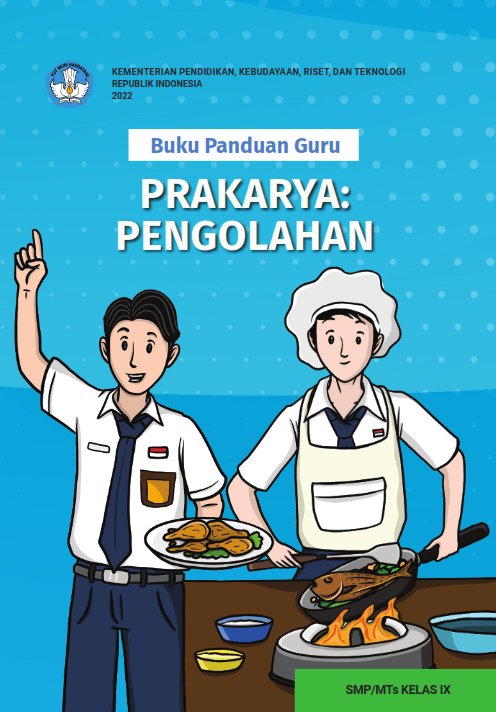 Sampul Buku Panduan Guru Prakarya Pengolahan untuk SMP/MTs Kelas IX