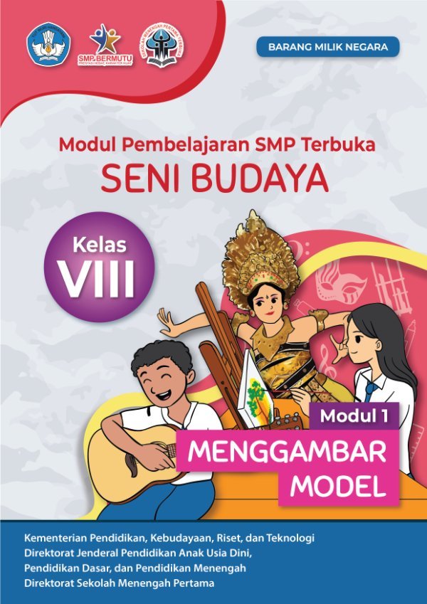 Sampul Modul pembelajaran SMP Terbuka Seni Budaya modul 1: menggambar model kelas VIII