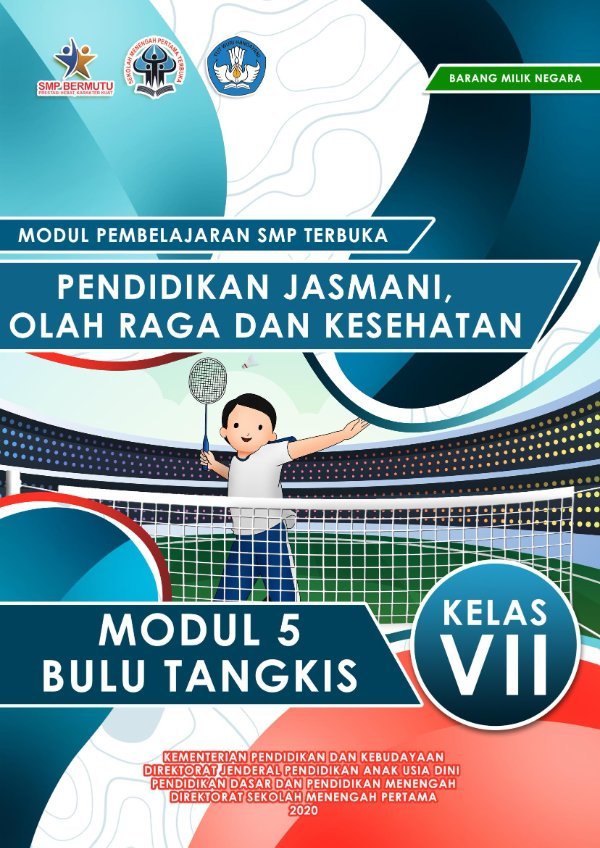 Sampul Modul pembelajaran SMP Terbuka: pendidikan jasmani olahraga dan kesehatan modul 5 bulu tangkis kelas VII