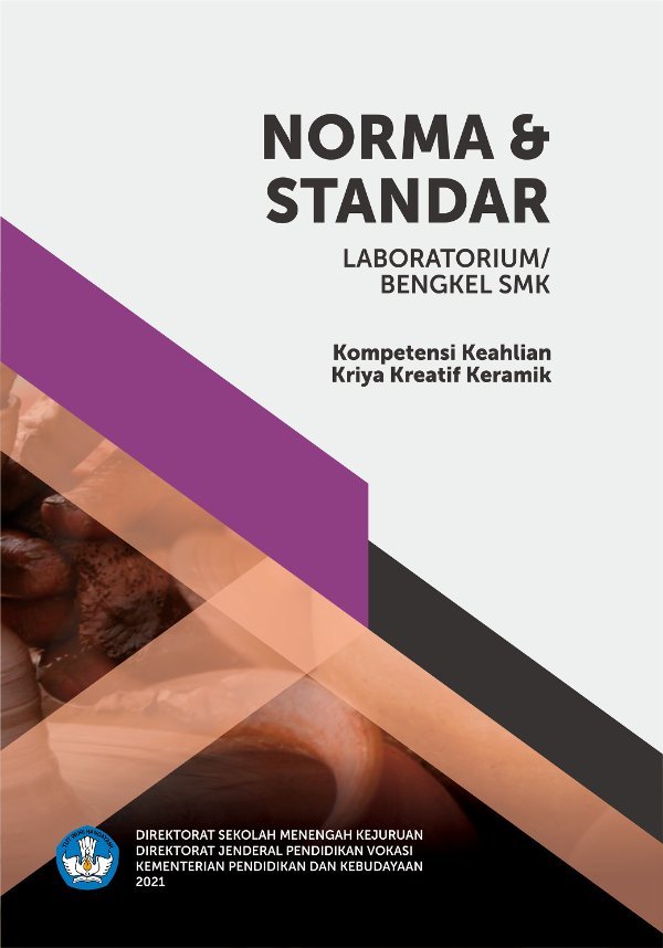 Sampul Norma dan standar laboratorium/bengkel SMK kompetensi keahlian kriya kreatif keramik