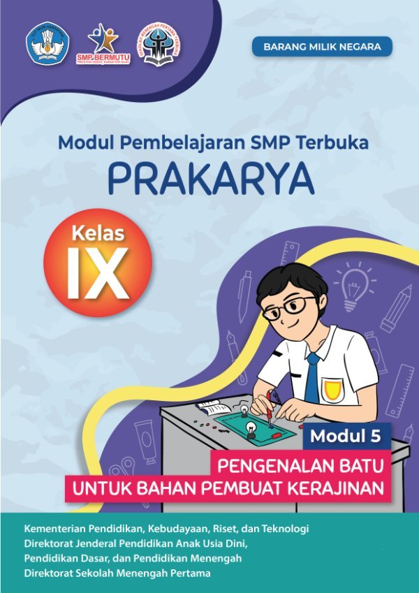 Sampul Modul pembelajaran SMP Terbuka prakarya modul 5: pengenalan batu untuk bahan pembuat kerajinan kelas IX
