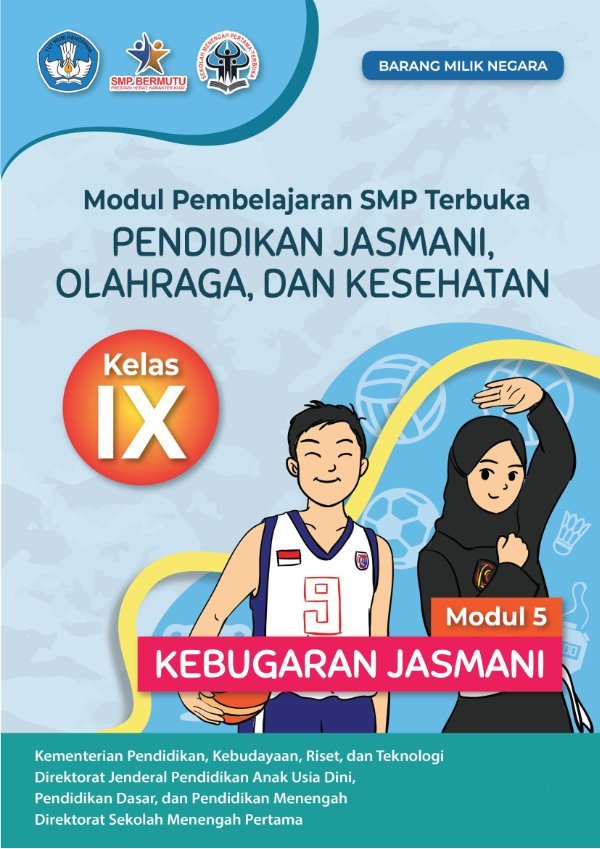 Sampul Modul pembelajaran SMP Terbuka pendidikan jasmani, olahraga dan kesehatan modul 5: kebugaran jasmani kelas IX