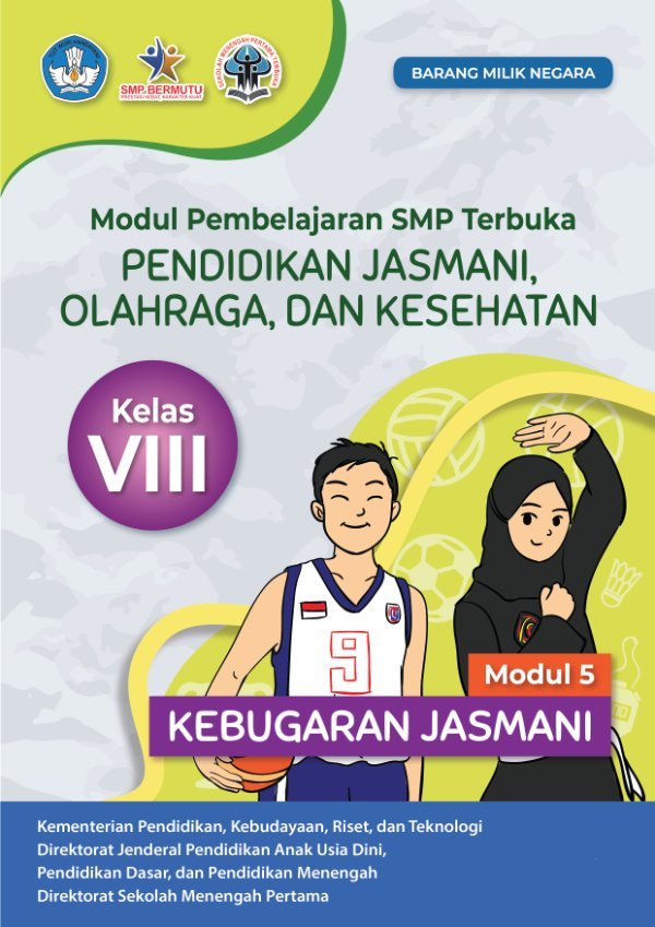 Sampul Modul pembelajaran SMP Terbuka pendidikan jasmani, olahraga dan kesehatan modul 5: kebugaran jasmani kelas VIII