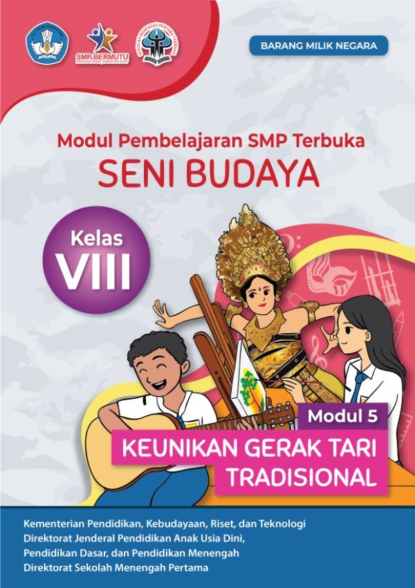 Sampul Modul pembelajaran SMP Terbuka Seni Budaya modul 5: keunikan gerak tari tradisional kelas VIII