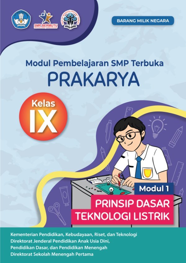 Sampul Modul pembelajaran SMP Terbuka prakarya modul 1: prinsip dasar teknologi listrik kelas IX