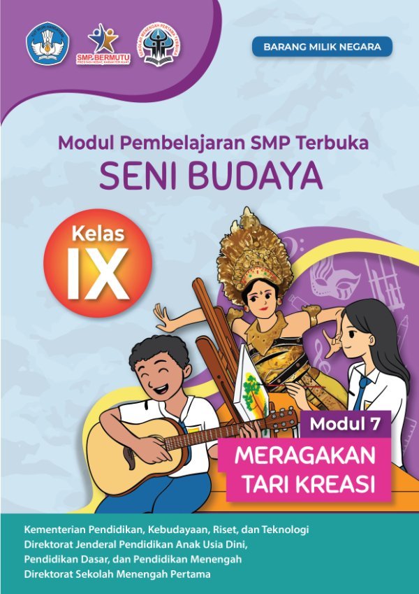 Sampul Modul pembelajaran SMP Terbuka Seni Budaya modul 7: meragakan tari kreasi kelas IX